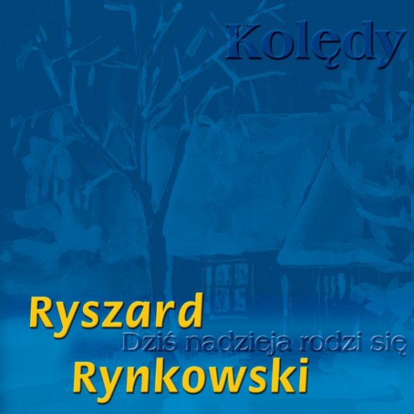 Album Ryszard Rynkowski - Dziś nadzieja rodzi się