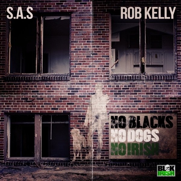 Album S.A.S - No Blacks No Dogs No Irish