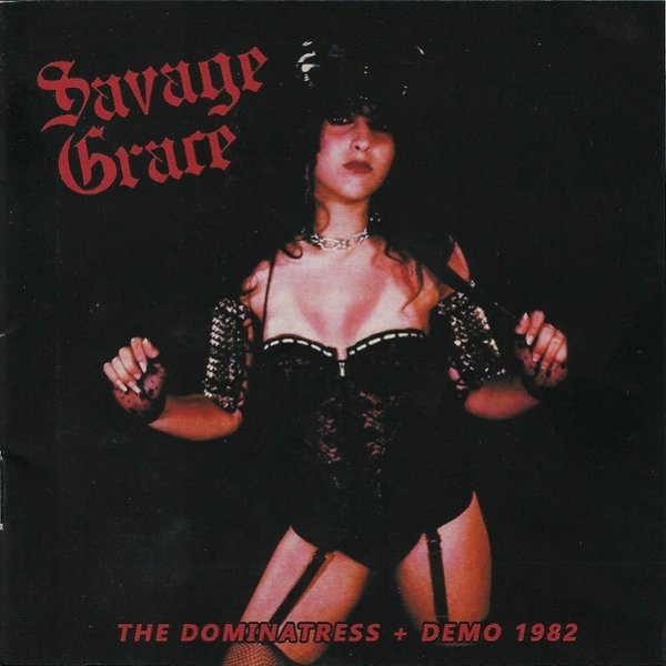 Album Savage Grace - The Dominatress + Demo 1982