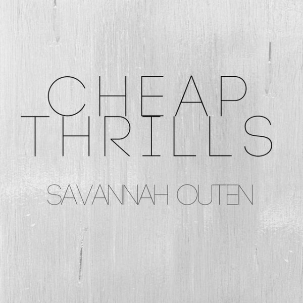Savannah Outen Cheap Thrills, 2016