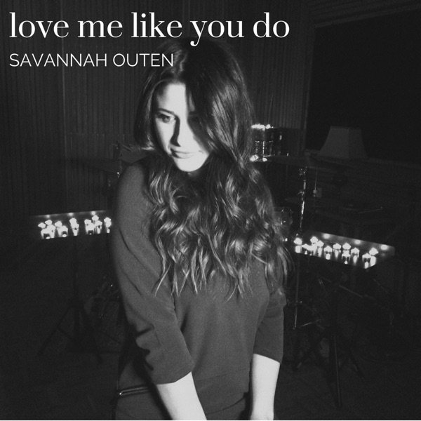 Savannah Outen Love Me Like You Do, 2015