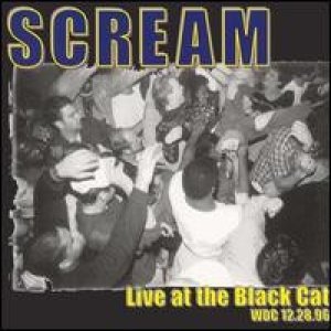 Album Scream - Live At The Black Cat