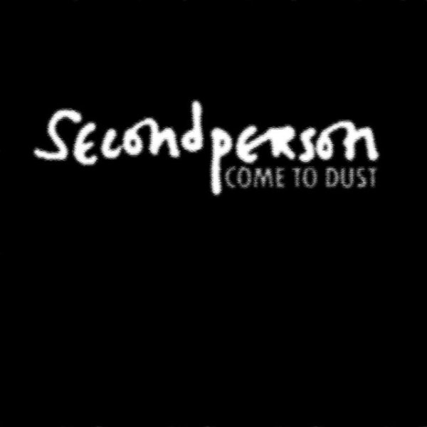 Album Second Person - Come To Dust