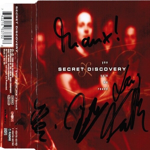 Secret Discovery You Spin Me Round, 1999
