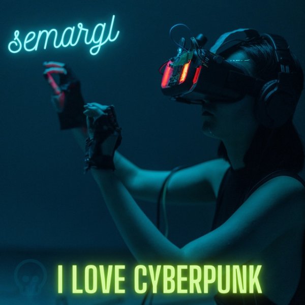 Album Semargl - I Love Cyberpunk