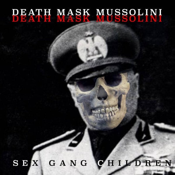 Album Sex Gang Children - Death Mask Mussolini