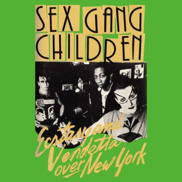 Album Sex Gang Children - Ecstasy and Vendetta over New York