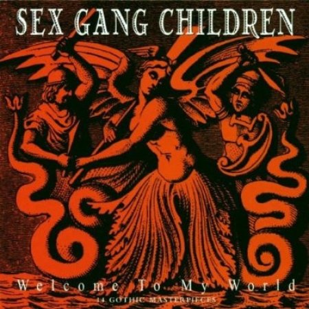 Album Sex Gang Children - Welcome To My World