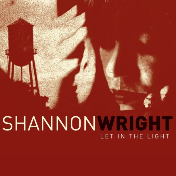 Album Shannon Wright - Let in the Light