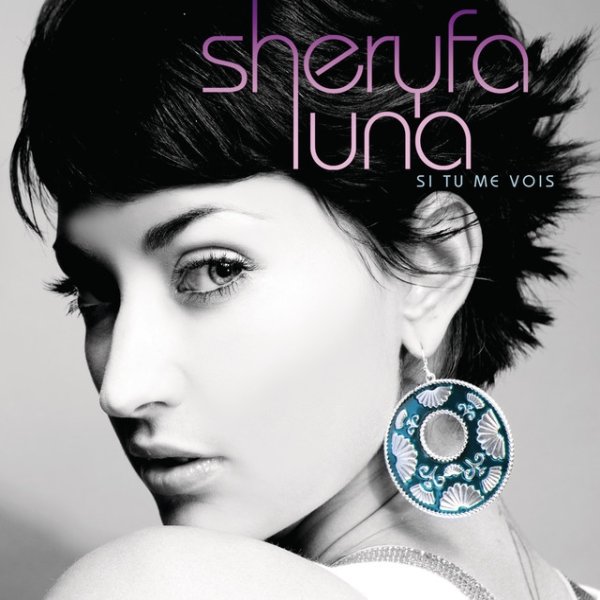 Album Sheryfa Luna - Si Tu Me Vois