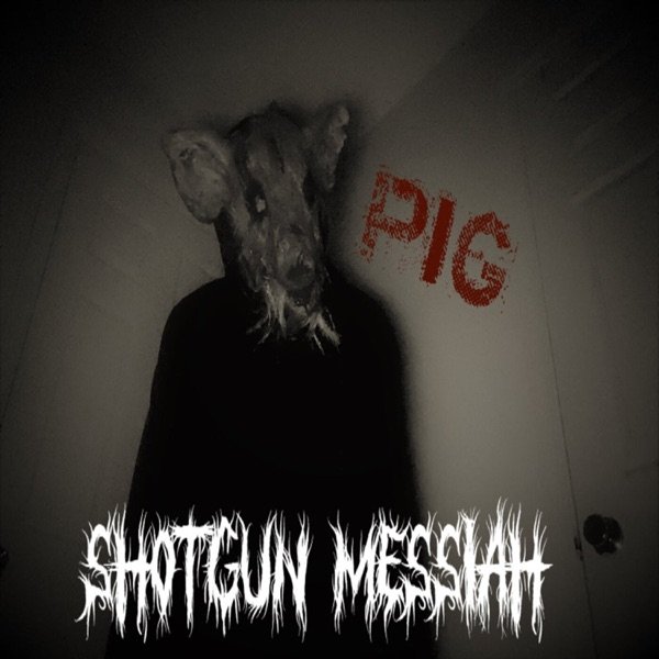 Album Shotgun Messiah - Pig