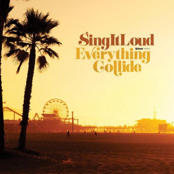 Album Sing It Loud - Everything Collide