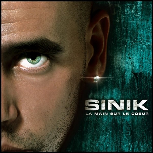 Album Sinik - La main sur le cœur