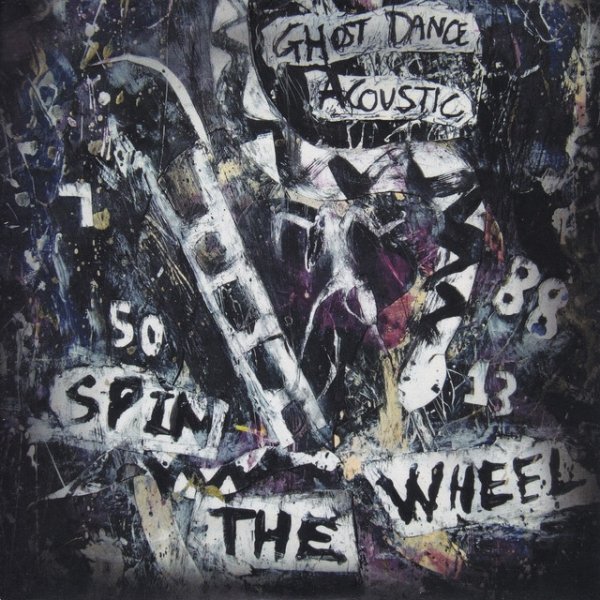 Ghost Dance Acoustic Spin the Wheel - album