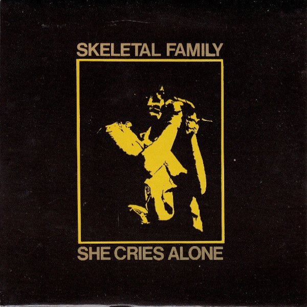 Album Skeletal Family - She Cries Alone