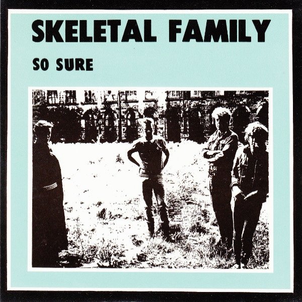 Album Skeletal Family - So Sure