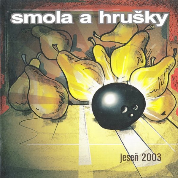 Album Smola a Hrušky - Jeseň 2003
