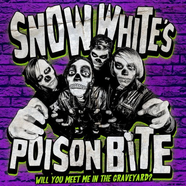 Snow White's Poison Bite Will You Meet Me In The Graveyard?, 2013