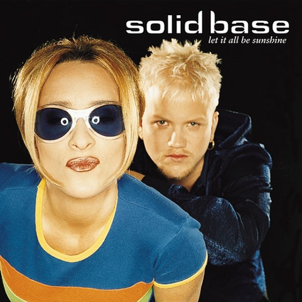 Album Solid Base - Let It All Be Sunshine