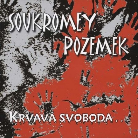 Album Soukromey pozemek - Krvavá svoboda
