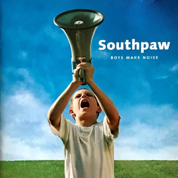 Album Southpaw - Boys make noise
