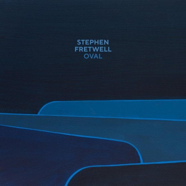 Album Stephen Fretwell - Oval