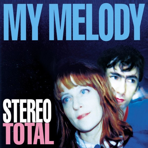 Album Stereo Total - My Melody