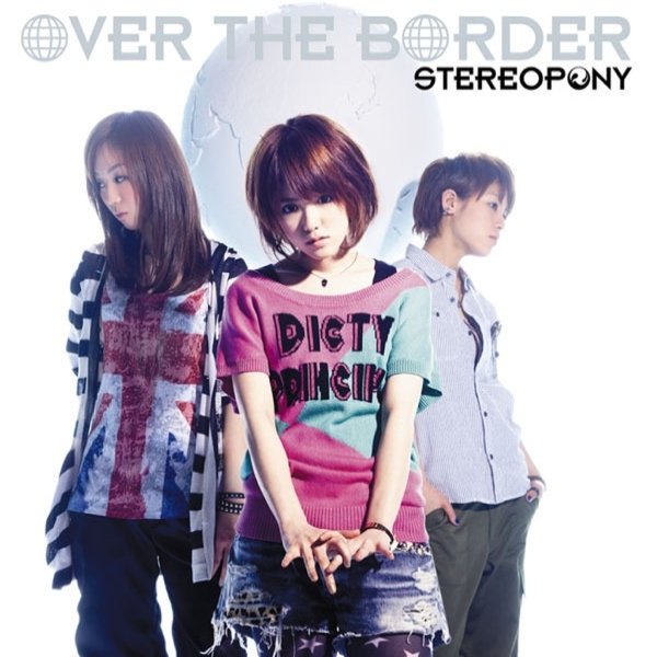 Album Stereopony - OVER THE BORDER