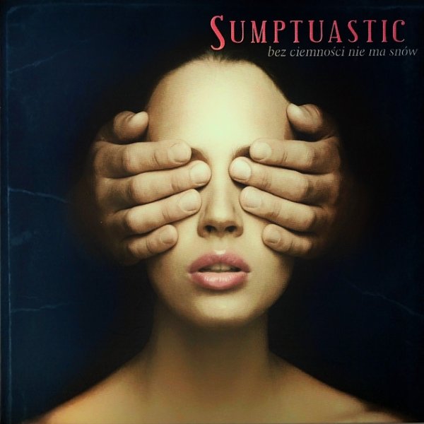 Album Sumptuastic - Bez ciemności nie ma snów
