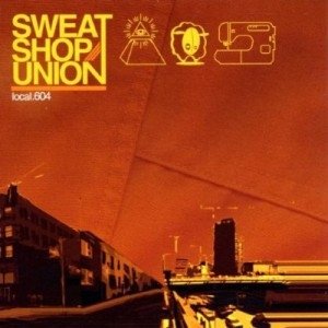 Album Sweatshop Union - Local.604