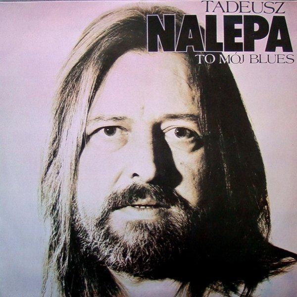 Album Tadeusz Nalepa - To Mój Blues Vol. 2
