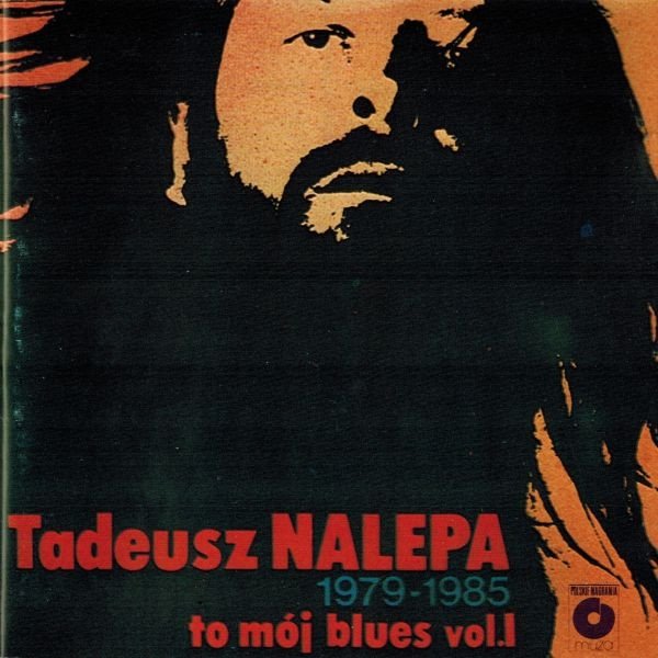 Album Tadeusz Nalepa - To Mój Blues Vol. I