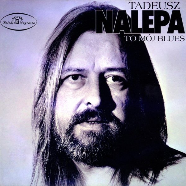 Album Tadeusz Nalepa - To moj blues