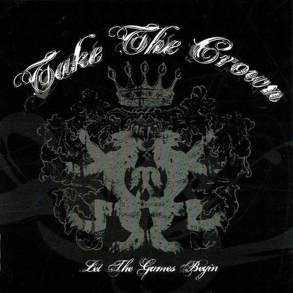 Album Take The Crown - Let The Games Begin