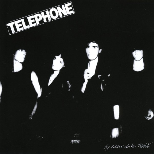 Album Téléphone - Au Coeur de la Nuit