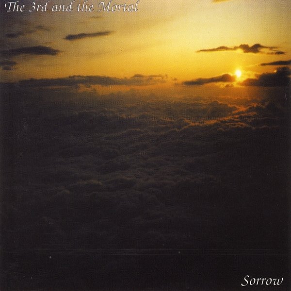 Album The 3rd and the Mortal - Sorrow