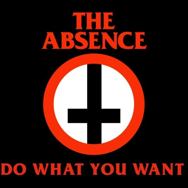 Album The Absence - Do What You Want