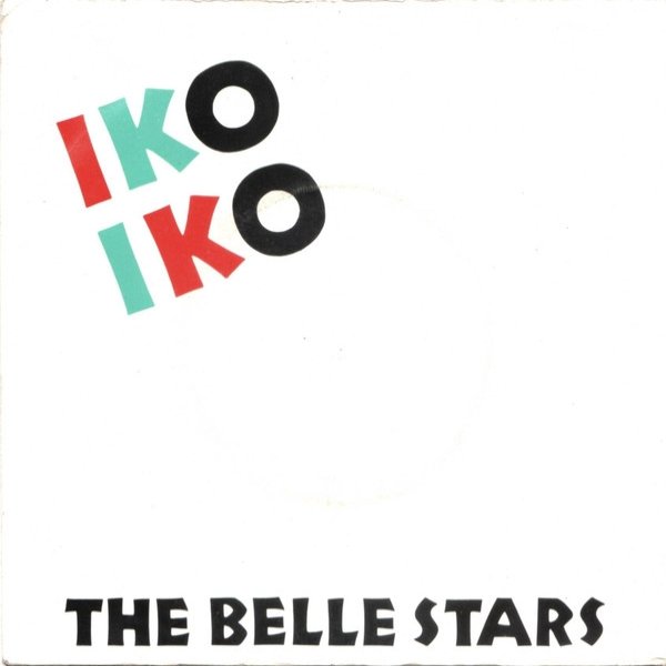 The Belle Stars Iko Iko, 1982