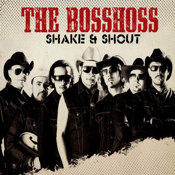 The BossHoss Shake & Shout, 2008
