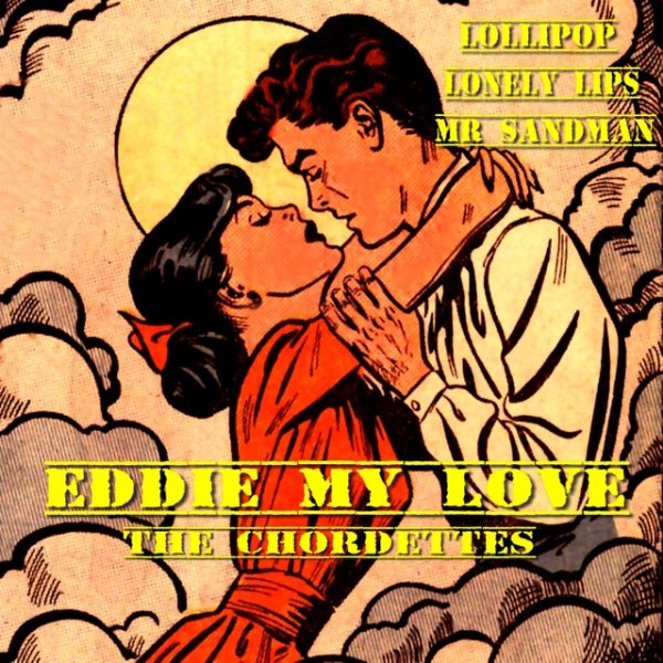 The Chordettes Eddie My Love, 2022