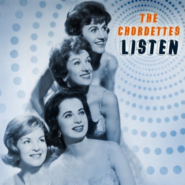 The Chordettes Listen, 2008