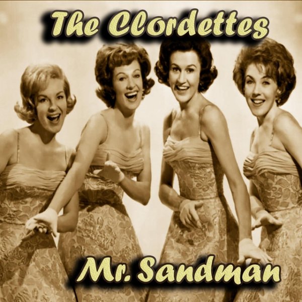 The Chordettes Mr Sandman, 2013