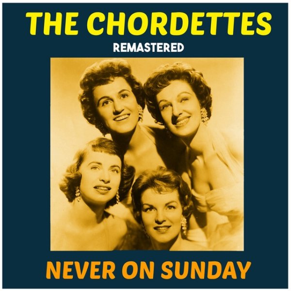 The Chordettes Never on Sunday, 2019