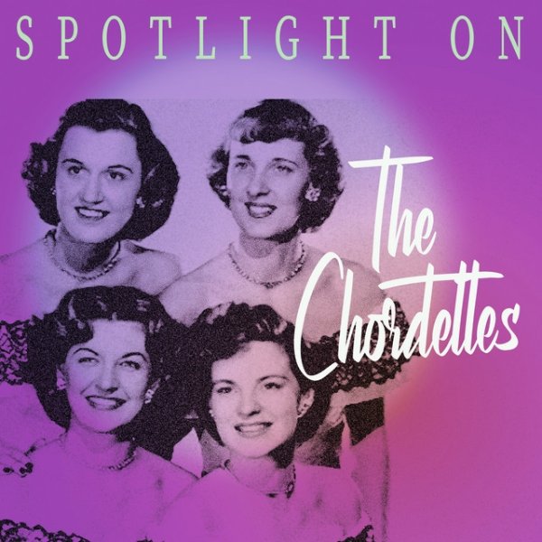 Spotlight on The Chordettes Album 