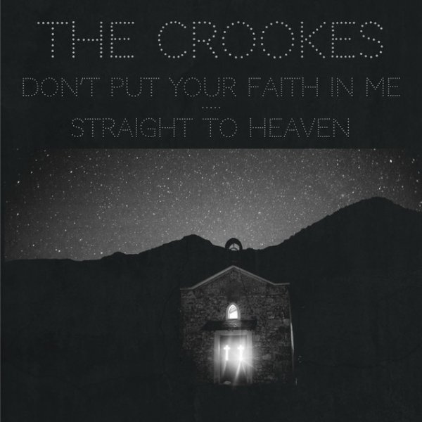 The Crookes Don't Put Your Faith in Me, 2014