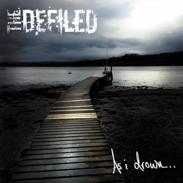 Album The Defiled - As I Drown