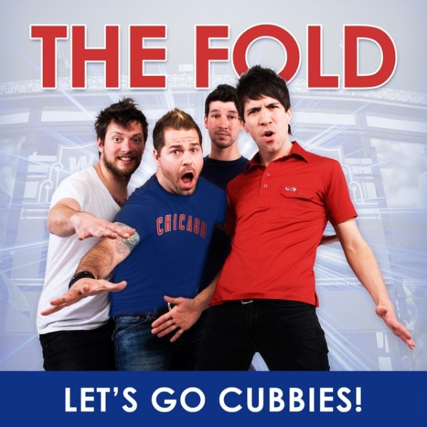 The Fold Let's Go Cubbies, 2012