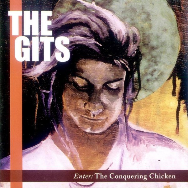 Album The Gits - Enter: The Conquering Chicken