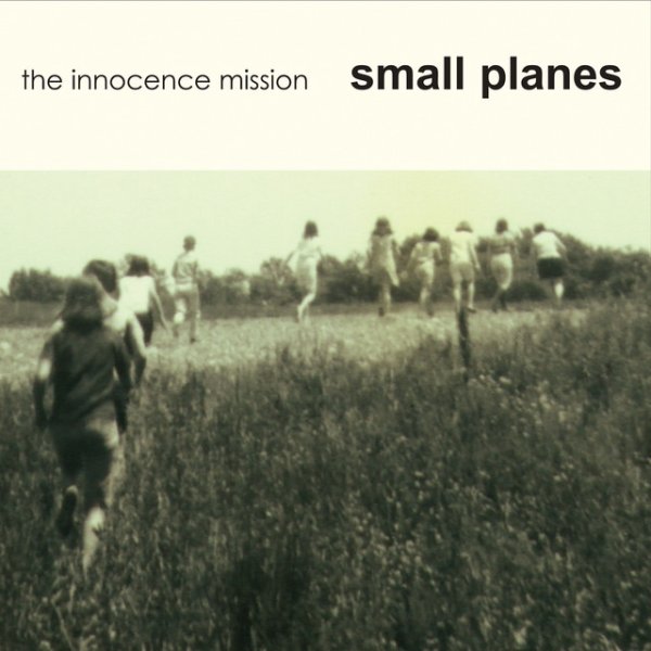 Album The Innocence Mission - Small Planes