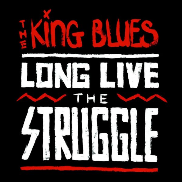 The King Blues Long Live the Struggle, 2012